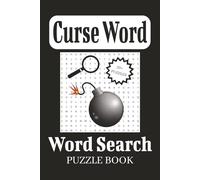 Curse Word Word Search Puzzle Book: Easy to Read Print about Curse Words, Profanity, Insults, and More | 6x9 inches, 110 pages | 50+ Puzzles ... Perfect for Gifts, Vacations, or Fun