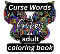 Curse Words Adult Coloring Book: Stress Relief and Sass: A Hilarious Curse Words Coloring Book for Adults