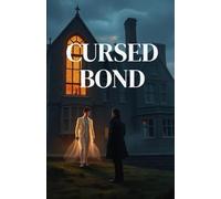 CURSED BOND: A Gothic MM Paranormal Romance of Reincarnation, Forbidden Love, and a Curse That Defies Death