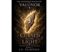 Cursed by the Light: The Shattered Crown Saga