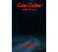 Cursed Creatures - North America: Folkloric Horror Stories Inspired by Indigenous Legends