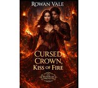 Cursed Crown, Kiss of Fire: A Fae Romance Novel