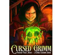Cursed Grimm Coloring Book: Macabre Tales Coloring Pages Featuring Haunted Folklore and Ghostly Forests Illustrations for Adults Creativity and Imagination