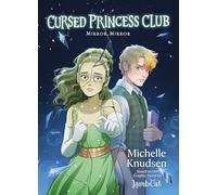 Cursed Princess Club Novel 2: Mirror, Mirror