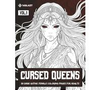 Cursed Queens: 50 Dark Gothic Female Coloring Pages for Adults