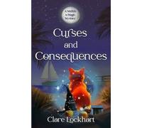 Curses and Consequences A Psychic Witch Paranormal Cozy - Libro in brossura...