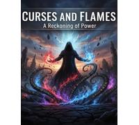 Curses And Flames: A Reckoning Of Power