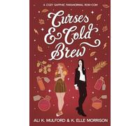 Curses & Cold Brew: A cozy sapphic paranormal rom-com: 2