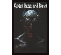 Curses, Hexes, and Brews