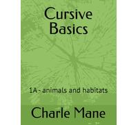 Cursive Basics: 1A - animals and habitats