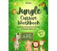 Cursive Handwriting Adventure Workbook: Learn Cursive with Jungle Animals, Fun Facts, Mazes & Coloring - For Kids Ages 8-12 (117 Pages of Adventure Missions & Activities)