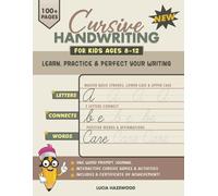 Cursive handwriting for ages 8-12: Learn, Practice & Perfect Your Writing, A Fun Cursive Tracing & Writing Practice Book for Tweens