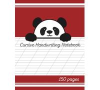 Cursive Handwriting Notebook - 150 Pages, 8.5 x 11: Guided Cursive Writing Practice Sheets for All Ages - Kids, Students & Beginners