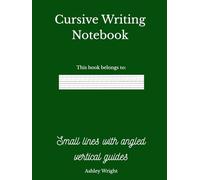 Cursive Handwriting Notebook: Small Lines with Angled Vertical Guides