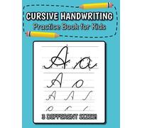 Cursive Handwriting Practice Book for Kids: Cursive Alphabet Letter Guide and Letter Tracing Workbook for Beginners!