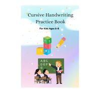 Cursive Handwriting Practice Book for kids: Easy Tracing and Writing Workbook for Young Learners (Ages 3-5)