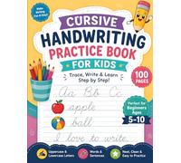 Cursive Handwriting Practice Book for Kids: Improve Penmanship with Tracing Letters, Words & Sentences | Beginner-Friendly Workbook for Ages 5-10