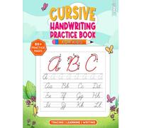 Cursive Handwriting Practice Book for Kids: Master the Art of Cursive Writing by Stepwise Learning