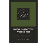 Cursive Handwriting Practice Book: Military Alphabet Edition: Cursive Handwriting Practice with Alphabet Tracing, Over 90 Writing Worksheets, a Fun Secret Code Activity, and 13 Pages of Free Practice