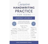 Cursive Handwriting Practice for Teens EVERYDAY LIFE SKILLS: Master Cursive Writing on College-Ruled Pages for Everyday Handwriting