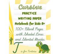 Cursive Handwriting Practice Notebook for Kids Ages 8+: 100+ Blank Pages of Writing Paper with Shaded and Slanted Guidelines for Learning Cursive Writing (Mastering Cursive for Ages 8-12)