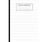 Cursive Handwriting Practice Paper: Script Writing Journal For Kids Teens And Adults To Improve Penmanship Skills And Build Confident Letter Connections in Large Print - 110 Pages