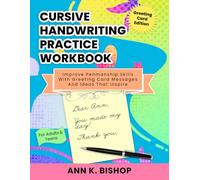 Cursive Handwriting Practice Workbook: Improve Penmanship Skills With Greeting Card Messages And Ideas That Inspire For Adults And Teens
