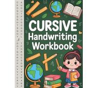 Cursive Handwriting Workbook: Cursive Writing Practice Book For Kids: A Fun Journey into Beautiful Writing! Learn Cursive Handwriting | Practice Penmanship With Positive