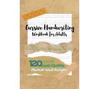 Cursive Handwriting Workbook for Adults: A Guided Practice with 120 Witty and Ironic Quotes: Traceable Penmanship Practice