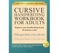 CURSIVE HANDWRITING WORKBOOK FOR ADULTS: Improve your handwriting in just 10 minutes a day