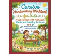 Cursive Handwriting Workbook For Kids: 100 Pages