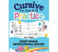 Cursive Handwriting Workbook for Kids 8-12: Step-by-Step Activities to Master Cursive