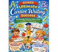 Cursive Handwriting Workbook for Kids Ages 4-8: Beginner Cursive Letter Tracing & Writing Practice Book to Build Confident Handwriting