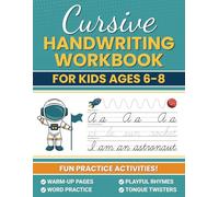 Cursive Handwriting Workbook for Kids Ages 6-8: Learn to Write Letters and Words Through Easy Tracing Practice and Fun Activities