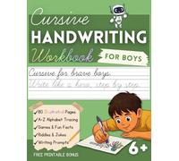 Cursive Handwriting Workbook for Kids Ages 6+: Learn to Write Letters, Words & Sentences with Fun Activities, Games, and Practice Pages for Boys