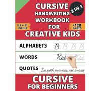 Cursive Handwriting Workbook for Kids Ages 8-12 ,120+ Pages of Cursive Writing Practice: Beginner to Advanced Letter, Word & Sentence Tracing | Large 8.5x11 Practice Book for Kids & Teens