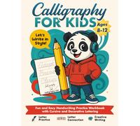 Cursive Handwriting Workbook for Kids Ages 8-12: Fun Calligraphy Practice Pages to Improve Penmanship and Build Confidence: Learn to Write in Style ... Engaging Tracing Practice for Boys and Girls