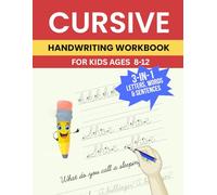 Cursive Handwriting Workbook for Kids Ages 8-12: Step-by-Step Writing Made Easy-Build Perfect Skills One Stroke at a Time