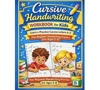 Cursive Handwriting Workbook for Kids: Learn and Practice Cursive Letters A-Z | Beginner Cursive Writing Practice with Tracing Pages for Ages 5-8 | ... for Kindergarten & Elementary Students