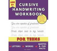 Cursive Handwriting Workbook for Kids & Teens : Beginner Cursive Practice with Letters, Words, Inspirational Quotes & Story Writing