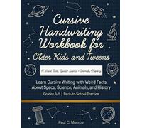 Cursive Handwriting Workbook for Older Kids and Tweens: Learn Cursive Writing with Weird Facts About Space, Science, Animals, and History | Grades 3-5 | Back-to-School Practice