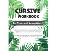 Cursive Handwriting Workbook for Teens: Learn Modern Cursive, Improve Penmanship & Build Confidence with Guided Practice, Words, Sentences and Motivational Quotes