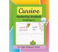 Cursive Handwriting Workbook: Practice Book For Kids