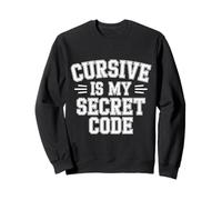 Cursive Is My Secret Code Scrittura di Calore |- Felpa