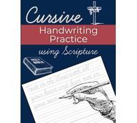 Cursive Practice Using Scripture, Bible Words and Verses, 8.5x11 workbook for practicing cursive handwriting using the Bible
