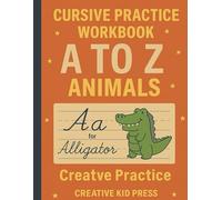 Cursive Practice Workbook: A to Z Animals: Learn to Write in Cursive with Fun Animal Words and Coloring