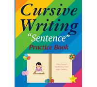 Cursive Sentence Practice Book for Kids: Fun Cursive Writing Workbook with Easy Sentence Tracing and Handwriting Exercises: Handwriting Workbook for ... Writing Fluency with Engaging Tracing Pages