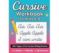 Cursive Workbook for Kids 6-8: Handwriting Practice for Beginners | Fun Tracing Book with Letters, Words, and Sentences to Learn Cursive Writing Step-by-Step
