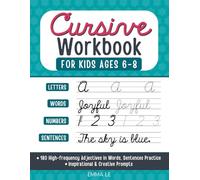 Cursive Workbook for Kids Ages 6-8: Improve Penmanship with 180 High-frequency Adjectives and Creative Writing Prompts