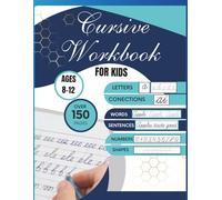 Cursive Workbook For Kids Ages 8-12: A Beginner-Friendly Workbook to Master Cursive Letters, Words, and Sentences